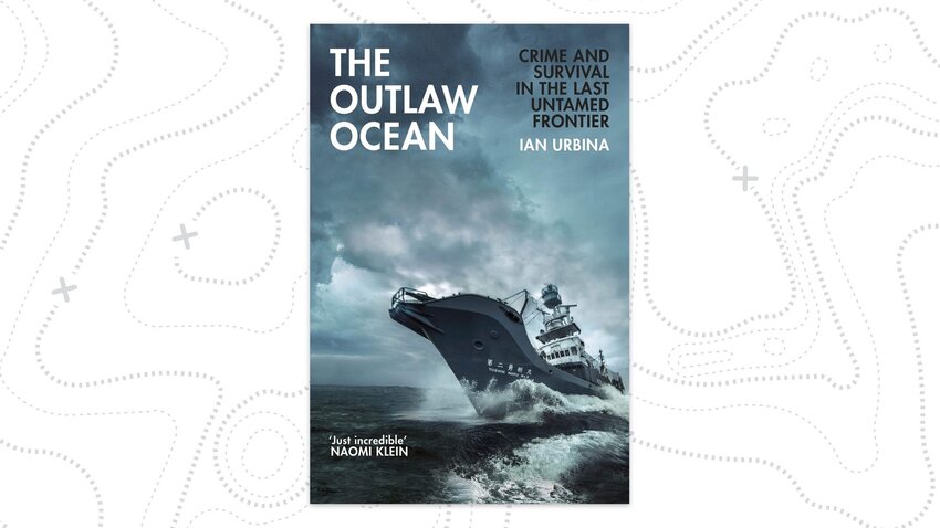 The Outlaw Ocean